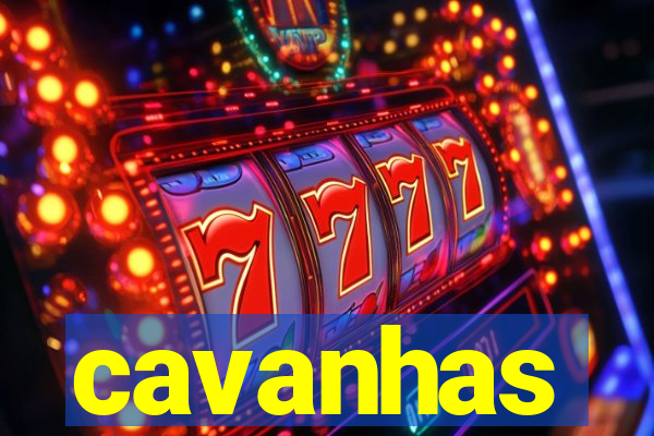 cavanhas