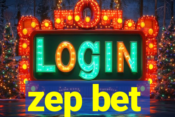 zep bet