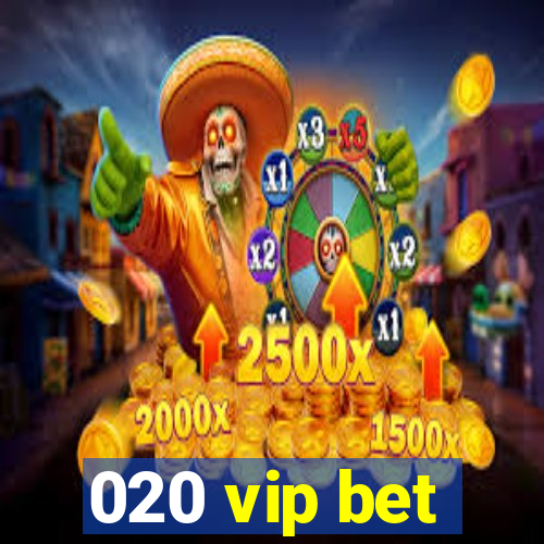 020 vip bet