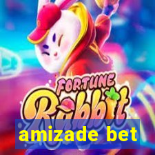 amizade bet