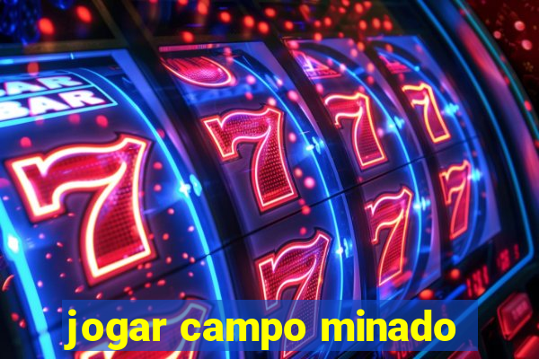 jogar campo minado