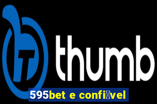 595bet e confi谩vel