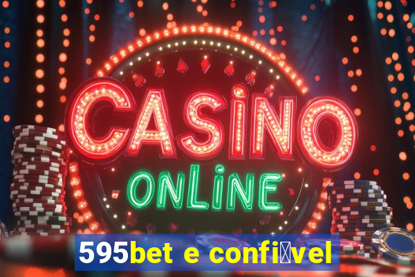 595bet e confi谩vel