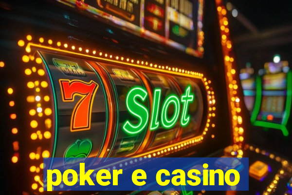 poker e casino