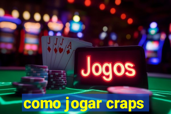 como jogar craps