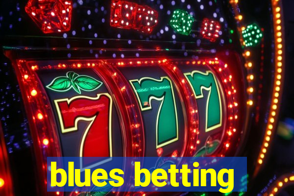 blues betting