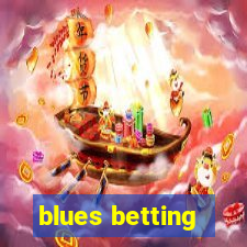 blues betting