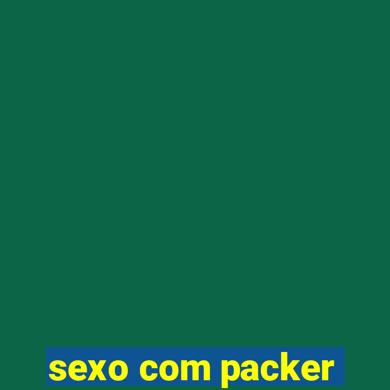 sexo com packer