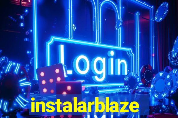 instalarblaze