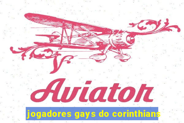 jogadores gays do corinthians