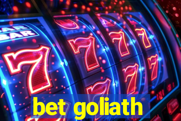 bet goliath