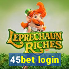 45bet login