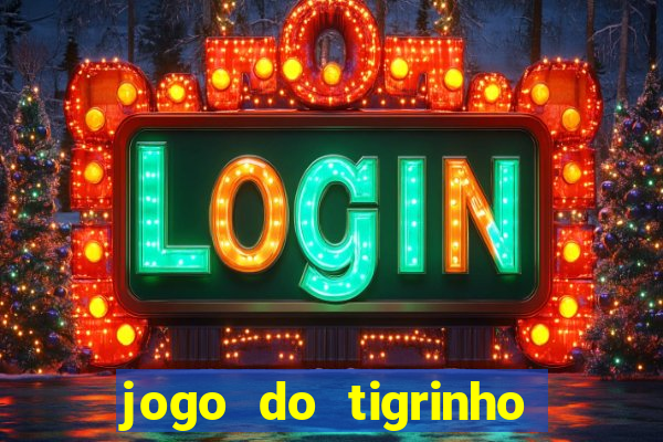 jogo do tigrinho ganha mesmo