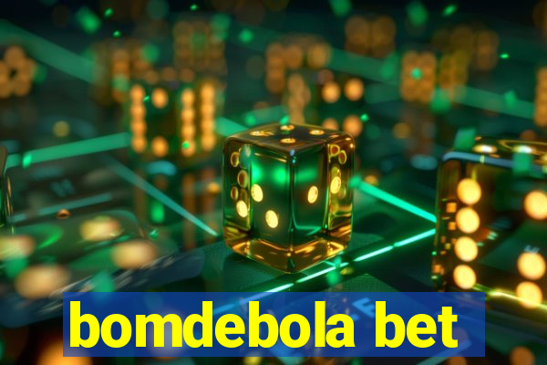 bomdebola bet