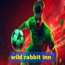 wild rabbit inn