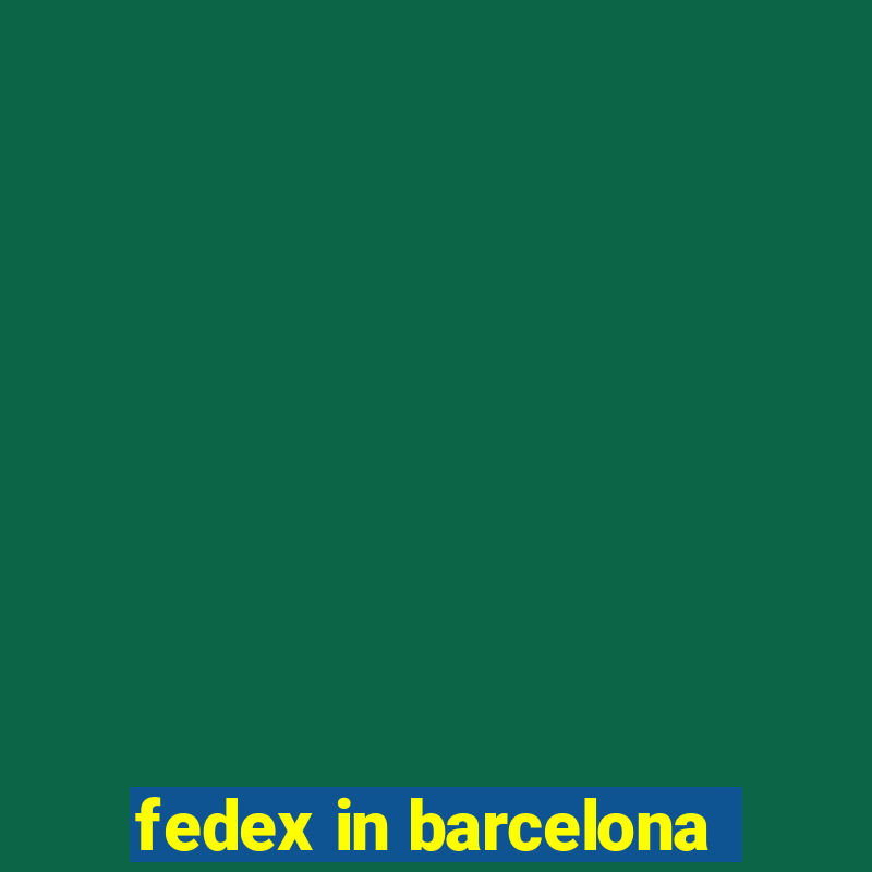 fedex in barcelona