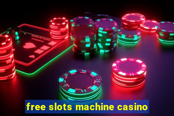 free slots machine casino