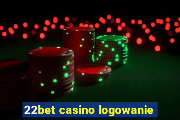 22bet casino logowanie