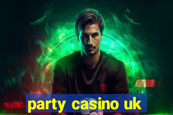 party casino uk