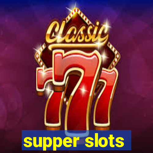 supper slots