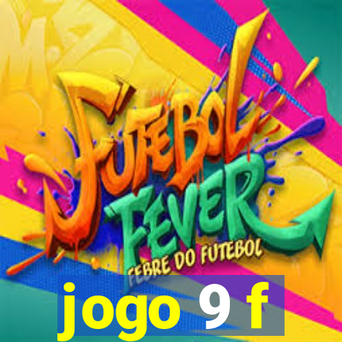 jogo 9 f