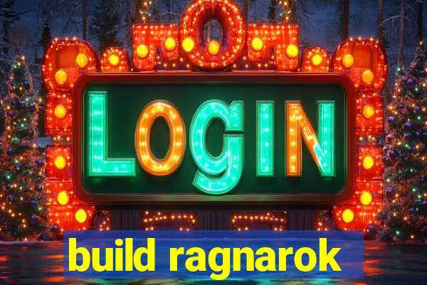 build ragnarok