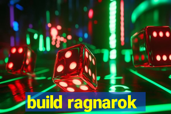 build ragnarok