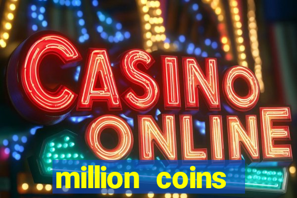 million coins respin slot