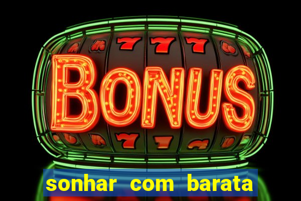 sonhar com barata no jogo do bicho