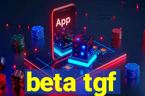 beta tgf