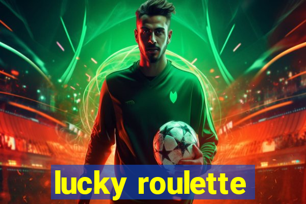 lucky roulette