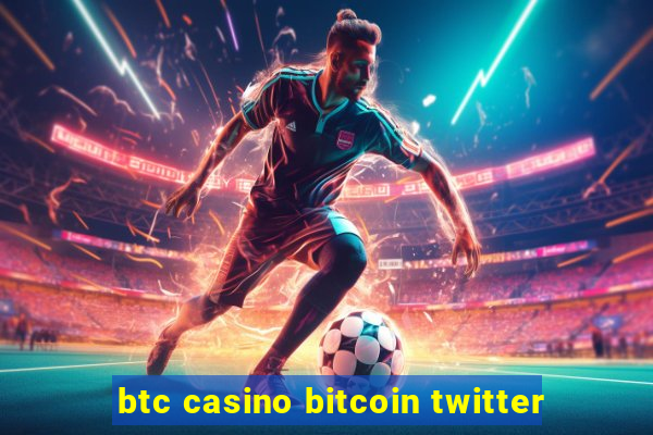 btc casino bitcoin twitter