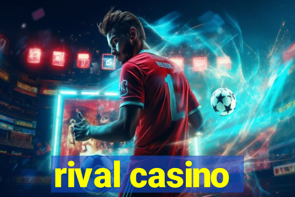 rival casino