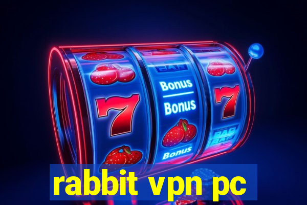 rabbit vpn pc