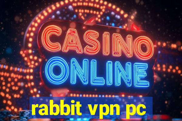 rabbit vpn pc