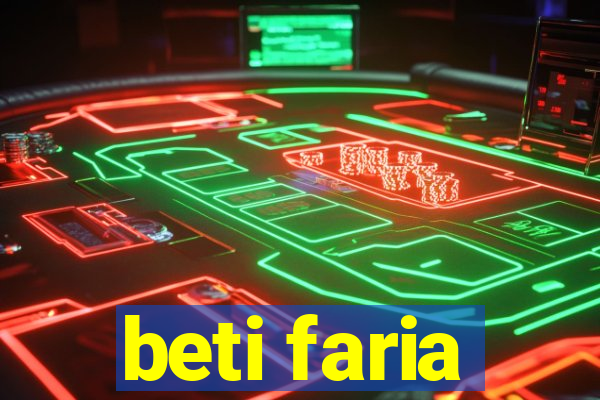 beti faria