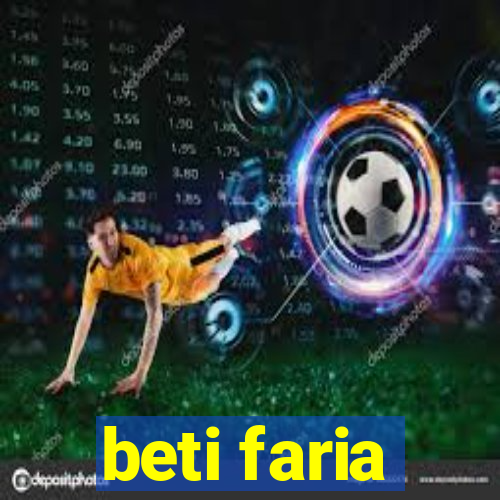 beti faria