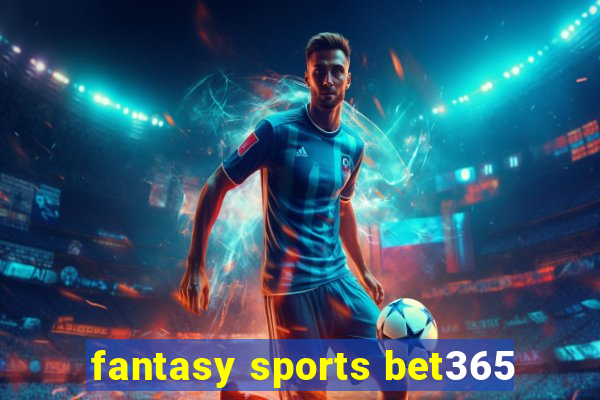 fantasy sports bet365