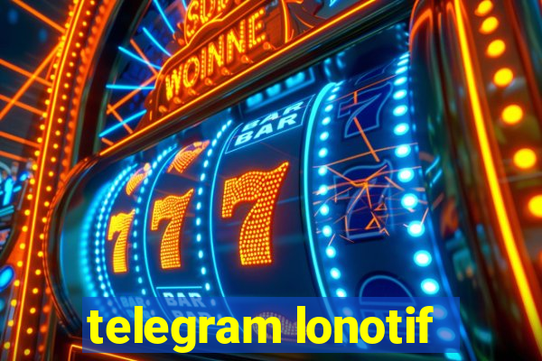 telegram lonotif