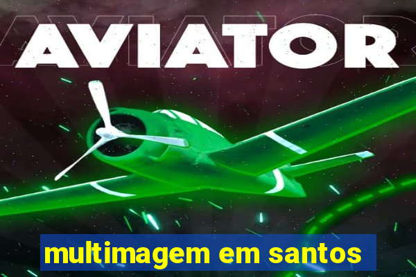 multimagem em santos