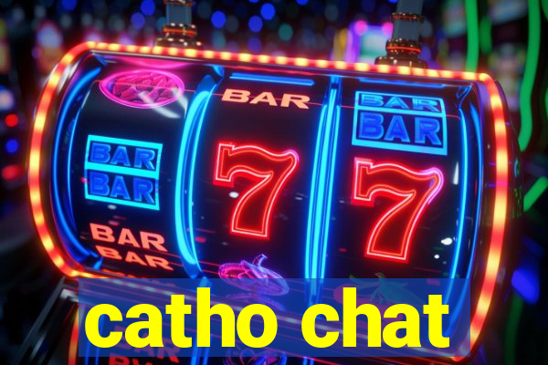 catho chat