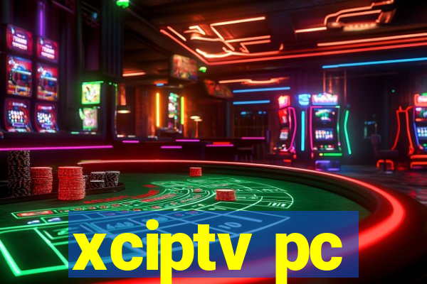 xciptv pc