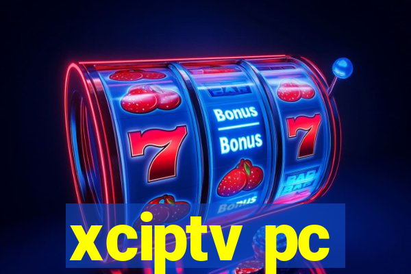 xciptv pc