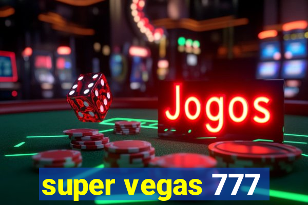 super vegas 777