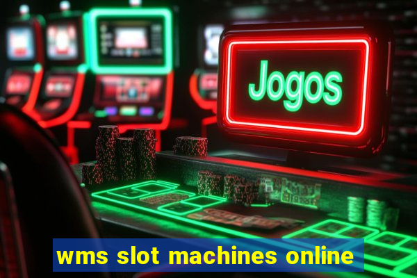 wms slot machines online