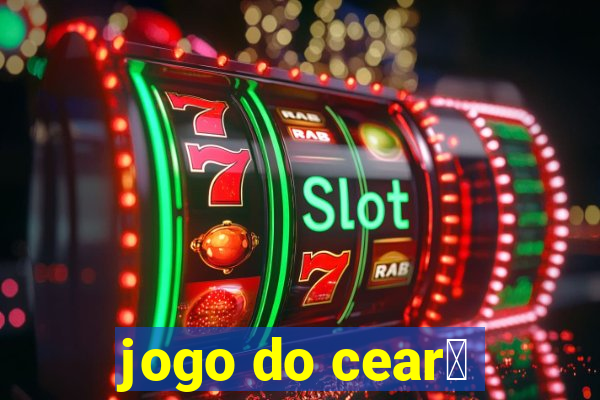 jogo do cear谩