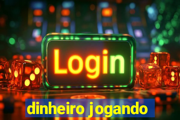 dinheiro jogando