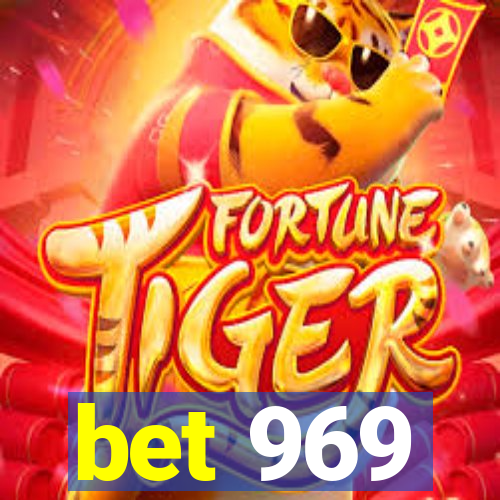 bet 969