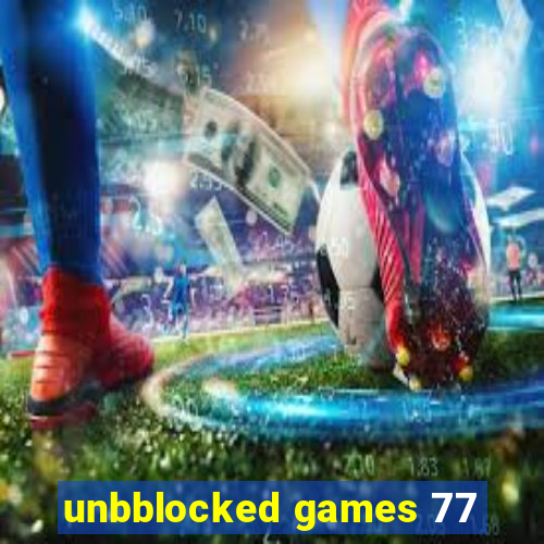 unbblocked games 77