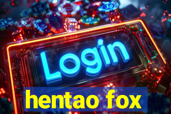 hentao fox